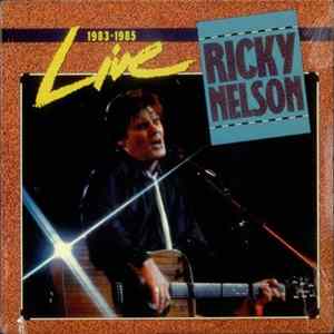 Rick Nelson - Live 1983–1985 Album
