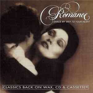 Romance - Dance My Way To Your Heart Album