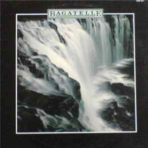 Bagatelle - Bagatelle Album