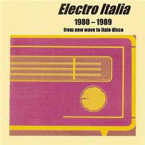 Various - Electro Italia 1980 - 1986 From New Wave To Italo Disco Album