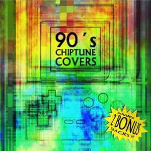 Various - 90 ' s Chiptune Covers Album