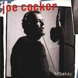 Joe Cocker - Organic Album