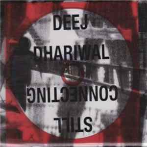 Deej Dhariwal - Still Connecting Album