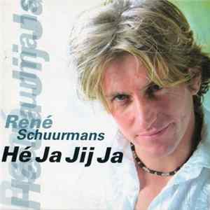 René Schuurmans - Hé Ja Jij Ja Album