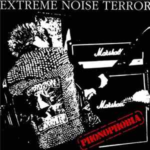 Extreme Noise Terror - Phonophobia Album