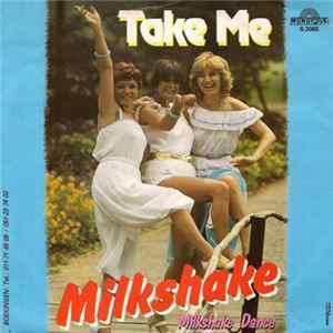 Milkshake - Take Me Album