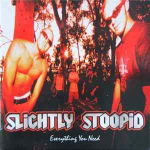 Slightly Stoopid - Everything You Need Album