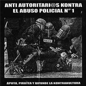 Various - Antiautoritari@S Contra El Abuso Policial Vol: I - Compilado CD Album