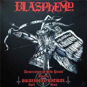 Blasphemy - Desecration Of São Paulo - Live In Brazilian Ritual - Third Attack Album
