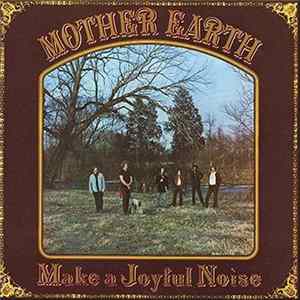 Mother Earth - Make A Joyful Noise Album