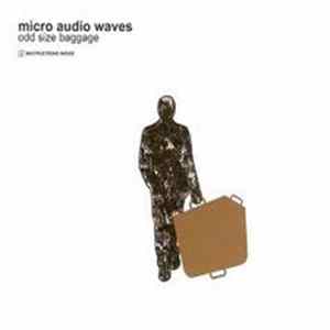 Micro Audio Waves - Odd Size Baggage Album