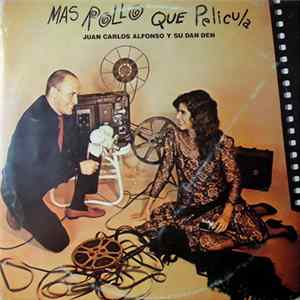 Juan Carlos Alfonso Y Su Dan Den - Mas Rollo Que Pelicula Album