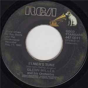 Glenn Miller And His Orchestra - Johnson Rag / Elmer's Tune Album