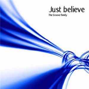 The Groovefamily - Just Believe Album