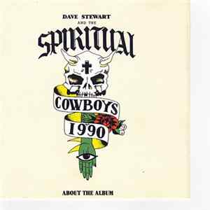 Dave Stewart And The Spiritual Cowboys - 1990 About The Album Album