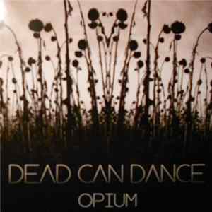 Dead Can Dance - Opium Album