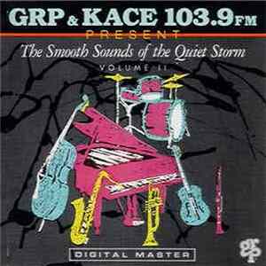 Various - GRP & KACE 103.9 FM Present The Smooth Sounds Of The Quiet Storm Volume II Album
