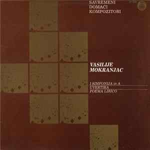 Vasilije Mokranjac - I Simfonija In A / Uvertira / Poema Lirico Album