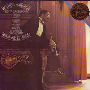 Wynton Marsalis, Edita Gruberova, Raymond Leppard / English Chamber Orchestra / Fasch, Handel, Torelli, Purcell, Molter - Wynton Marsalis Plays Handel, Purcell, Torelli, Fasch, Molter Album