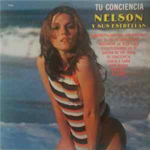 Nelson Y Sus Estrellas - Tu Conciencia Album