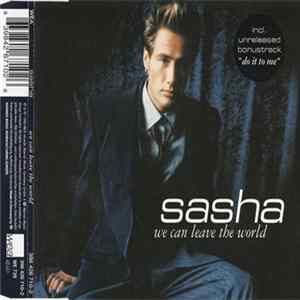 Sasha - We Can Leave The World Album