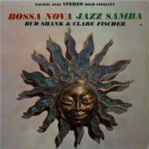 Bud Shank & Clare Fischer - Bossa Nova Jazz Samba Album