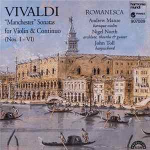 Antonio Vivaldi / Romanesca - "Manchester" Sonatas For Violin & Continuo (Nos. I - VI) Album