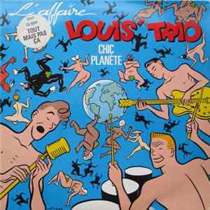 L'Affaire Louis' Trio - Chic Planète Album