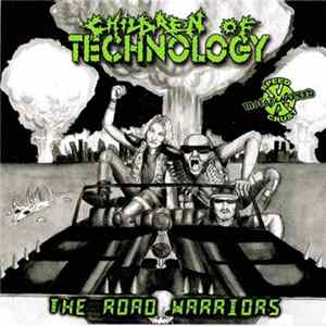Children Of Technology, Cancer Spreading - The Road Warriors / The Nightmare Of Existence Album