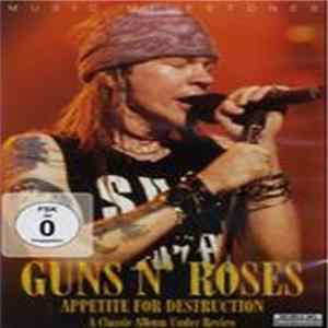 Guns N' Roses - Appetite For Destruction (A Classic Album Under Review) Album