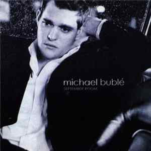 Michael Bublé - September Room Album