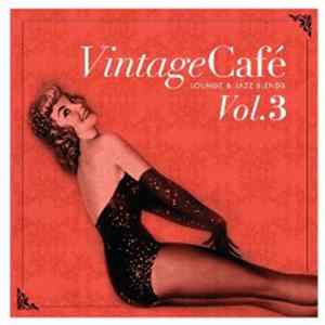 Various - Vintage Café Vol.3 - Lounge & Jazz Blends Album