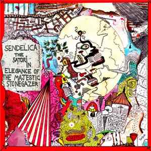 Sendelica - The Satori In Elegance Of The Majestic Stonegazer Album