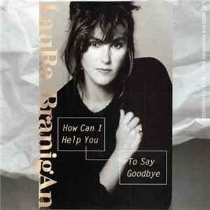 Laura Branigan - How Can I Help You To Say Goodbye Album