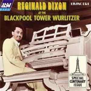 Reginald Dixon - Reginald Dixon At The Blackpool Tower Wurlitzer Album