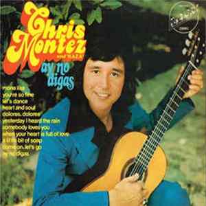 Chris Montez And Raza - Ay No Digas Album