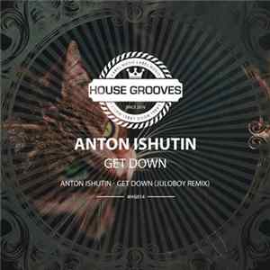 Anton Ishutin - Get Down Album