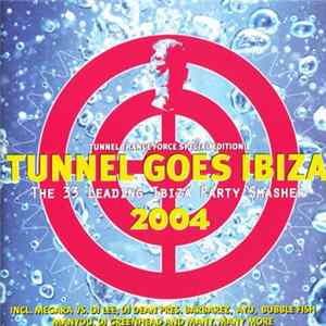Various - Tunnel Goes Ibiza 2004 Album