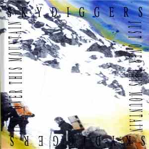 Skydiggers - Just Over This Mountain Album