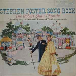 The Robert Shaw Chorale - Stephen Foster Song Book Album