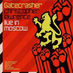 Christopher Lawrence - Gatecrasher: Christopher Lawrence Live In Moscow Album