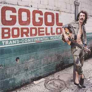 Gogol Bordello - Trans-Continental Hustle Album