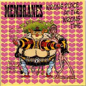 Membranes - Wrong Place At The Wrong Time Album
