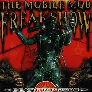 The Mobile Mob Freakshow - Deathtrip 2000 Album