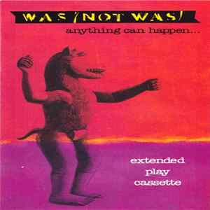 Was (Not Was) - Anything Can Happen... Album