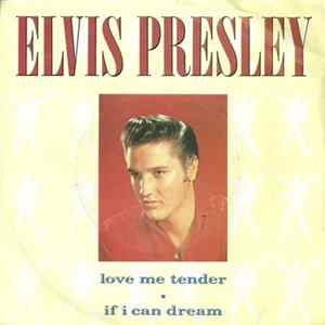 Elvis Presley - Love Me Tender / If I Can Dream Album