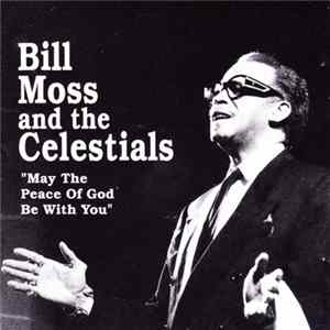 Bill Moss And The Celestials - May The Peace Of God Be With You Album