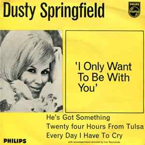Dusty Springfield - I Only Want To Be With You Album