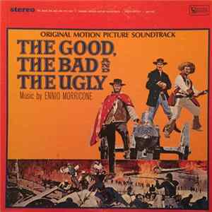 Ennio Morricone - The Good, The Bad And The Ugly (Original Motion Picture Soundtrack) Album