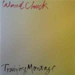 Super Wood Chuck Zero One - Training Montage Album